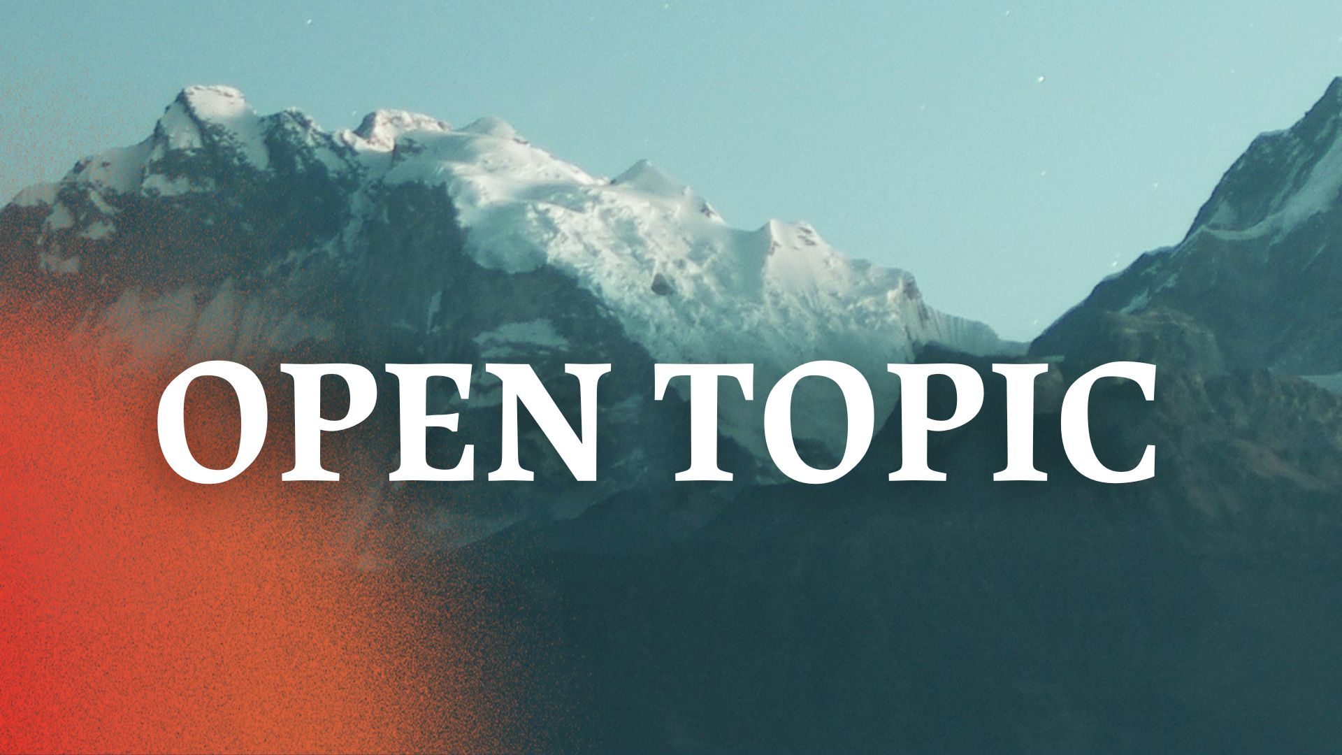 Open Topic